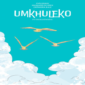 Umkhuleko (feat. Thobaniwhite)