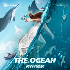 RVNGER - THE OCEAN
