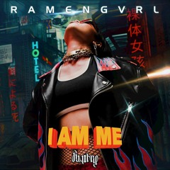 RAMENGVRL - I AM ME (Phatbee Edit)