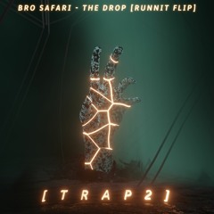 Bro Safari - The Drop [Runnit Flip]