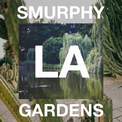Smurphy - Garden #1 - #LAgardens