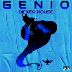 DICXER HOUSE - GENIO (Original Mix)