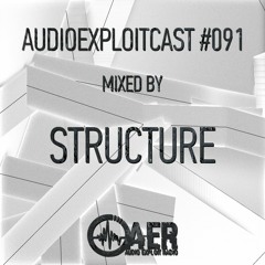 Audioexploitcast #091 by Structure