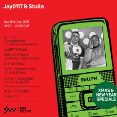Cheese&Bread Christmas Takeover - Jay0117 & Stulla 18TH DEC 2021