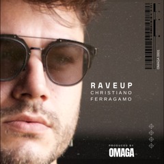 Christiano Ferragamo - Rave Up (Original Mix)