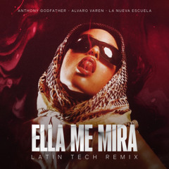 Ella Me Mira (Latin Tech) | Free Download
