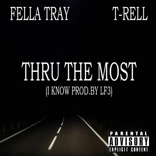 I Know Ft. T-RELL Prod. By LF3