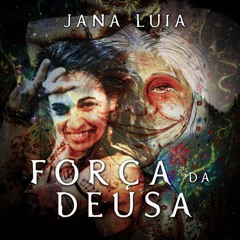 Jana Luia - Força Da Deusa