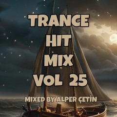 Trance Hit Mix Vol 25 (Alper Çetin)