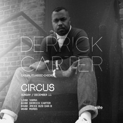 Yarra. Derrick Carter Circus Sundays warmup. 12-2am.