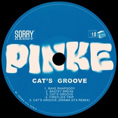 PREMIERE: PiNKE - Cat S Groove (Drama.efx Remix) [Sorry Daddy]
