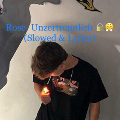 Rosc - Unzertrennlich (slowed) 😤📈