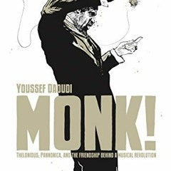 [Get] KINDLE PDF EBOOK EPUB Monk!: Thelonious, Pannonica, and the Friendship Behind a