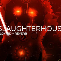 GD Slaughterhouse Song Slowed  Reverb
