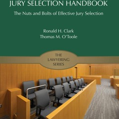 PDF Book Jury Selection Handbook: The Nuts and Bolts of Effective Jury Selection (Lawyering Seri