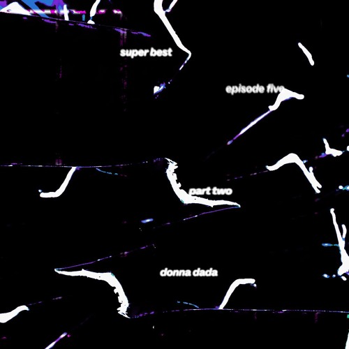 Donna Dada - Super Best Ep 5 - February 15, 2022