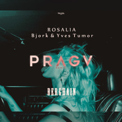 Berghain (PRAGV Remix) - Rosalia x Björk & Yves Tumor (Slow Version)