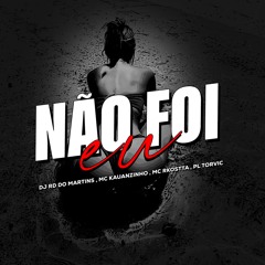 MC KAUAZINHO & RKOSTTA - MEU FUZIL ESBARROU NELA x NAO FOI EU [ DJ RD DO MARTINS & PL TORVIC ]