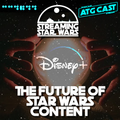 Streaming Star Wars: The Future of Star Wars Content
