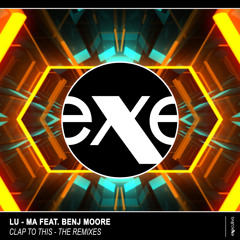 Lu-Ma - Clap To This (feat. Benj Moore)