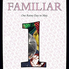 READ EBOOK 📗 The Familiar, Volume 1: One Rainy Day in May by  Mark Z. Danielewski [E