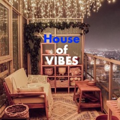 House of Vibes