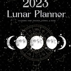 [GET] KINDLE PDF EBOOK EPUB 2023 Lunar Planner: Calendar, Habit Tracker, Journal, & M