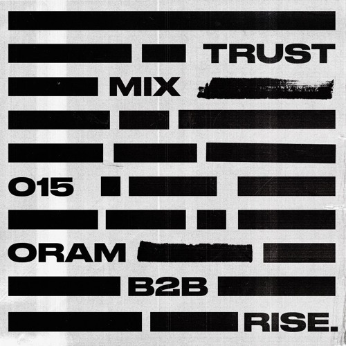 Oram & Rise - Trust Mix 15