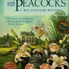 READ PDF 💌 Murder With Peacocks (Meg Langslow Mysteries Book 1) by  Donna Andrews [K