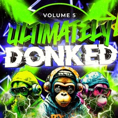 Ultimately Donked Volume 5 - Dj Simmy Dj Gee Dj Buckley Mc.. Dean Robson Tone Wilaman Buckley