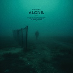 alone. (sped up)