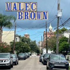 Malec Brown "I Guess The Lord Must Be in New Orleans" (cover)