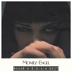 𝙁𝙍𝙀𝙀 𝘿𝙇: Montez - Engel (SkaaR & E.B.A.H Edit)