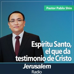 Espíritu Santo, el que da testimonio de Cristo | Pastor Pablo Shin | Hechos 1:4-8