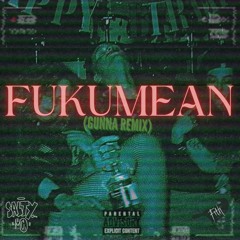 FUKUMEAN (🇦🇺 Gunna Remix) - SALTY MC
