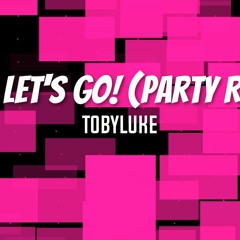 Okay, let's go! (Party Remix)