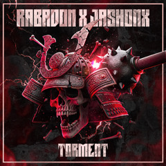 RABADON X JASHONX - TORMENT