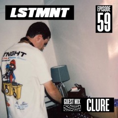 LSTMNT RADIO : EP59 : CLURE