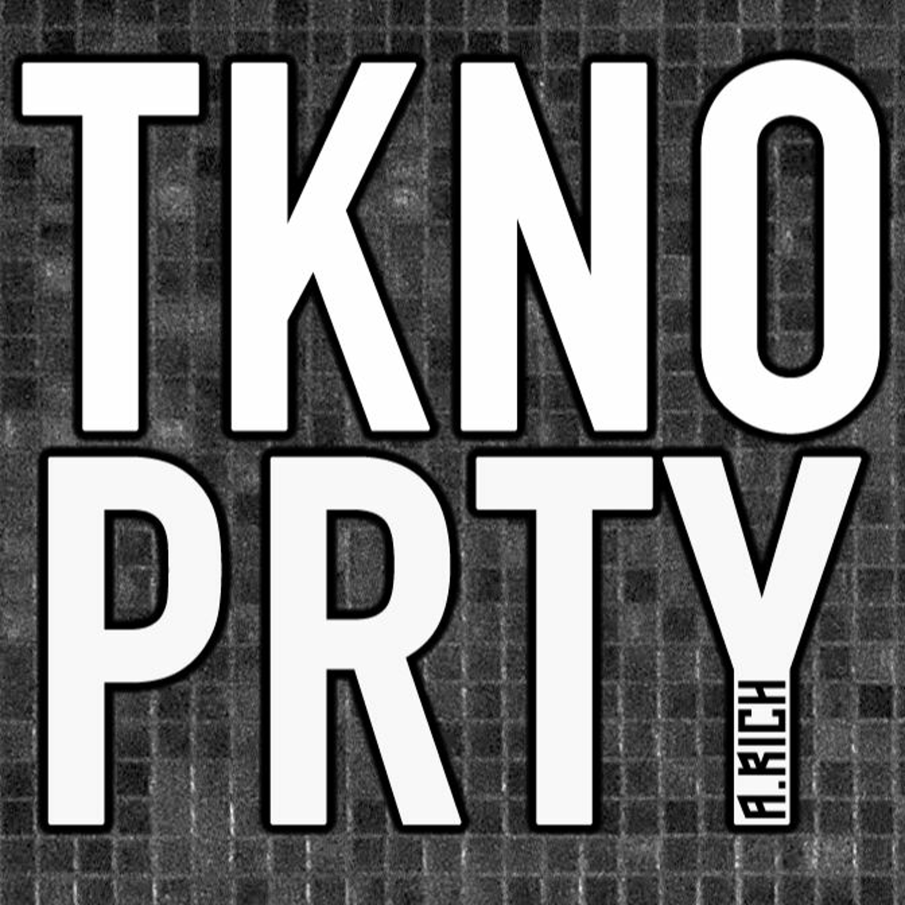 A.RICH - TKNO PRTY