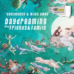 daydreaming with Contenance & Miles Away (22-07-2022)