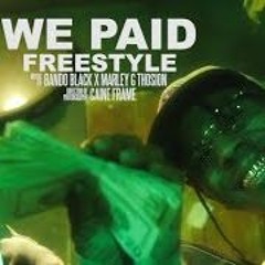 Marley G Thosion + Bando Black - "We Paid Freestyle" [Mix300 Exclusive]