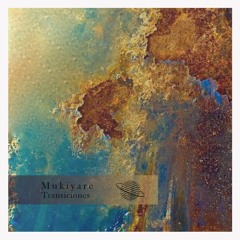 Mukiyare - Transiciones (Free Download)