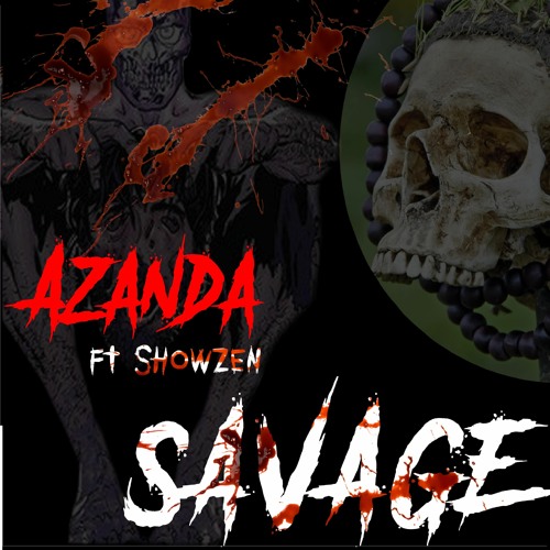 Azanda Ft. Showzen - Savage