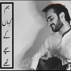 Hum Kahan Ke Sachay They OST - Anis Ul Hassan (cover)