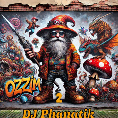 DJ Phanatik - OZZIM 2
