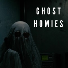 Ghost Homies