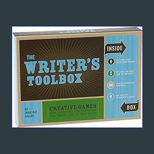 The Writer's Toolbox: Creative Games and Exercises for Inspiring the 'Write' Side of Your Brain (Writing Prompts, Writer Gifts, Writing Kit Gifts) [Book]