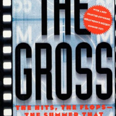 DOWNLOAD EPUB 📋 The Gross: The Hits, The Flops: The Summer That Ate Hollywood by  Pe