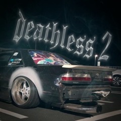 DEATHLESS II W/LXNDXR