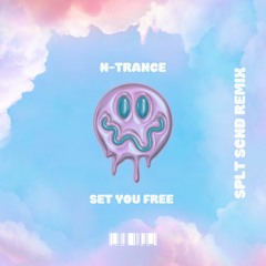 N-Trance - Set You Free (SPLT SCND Remix)  [FREE DOWNLOAD]